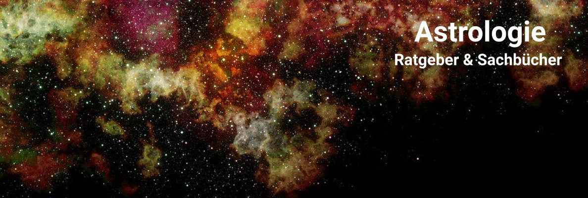 Astrologie Sachbücher und Ratgeber Astrologie Sachbücher und Ratgeber