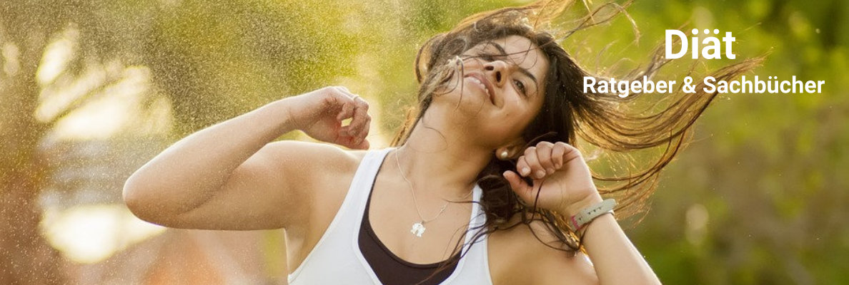 Diät Sachbücher und Ratgeber Diät Sachbücher und Ratgeber