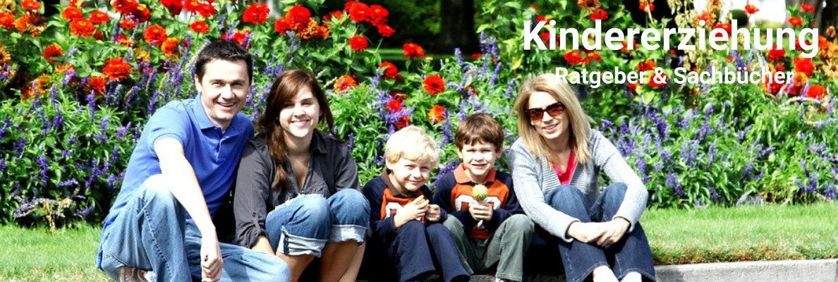 Kindererziehung Sachbücher und Ratgeber Kindererziehung Sachbücher und Ratgeber